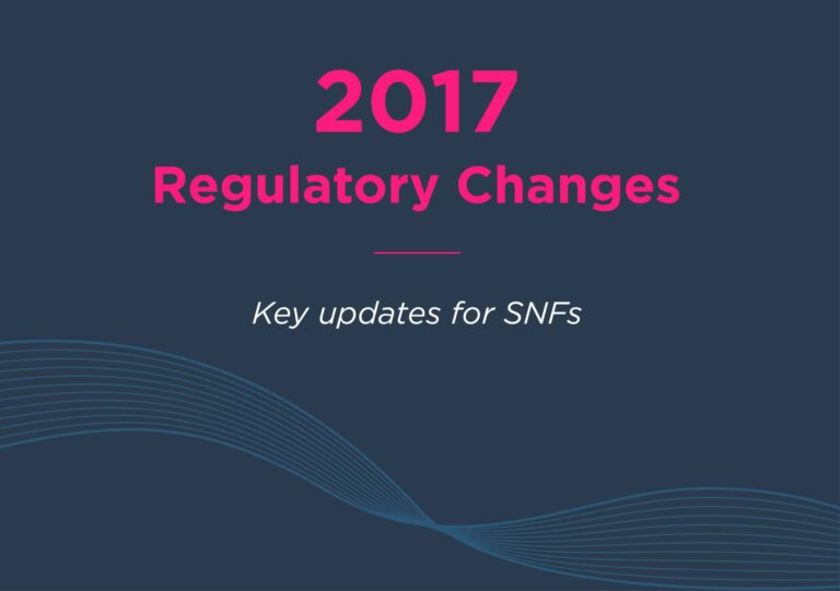 2017 Regulatory Changes for Skilled Nursing Facilities